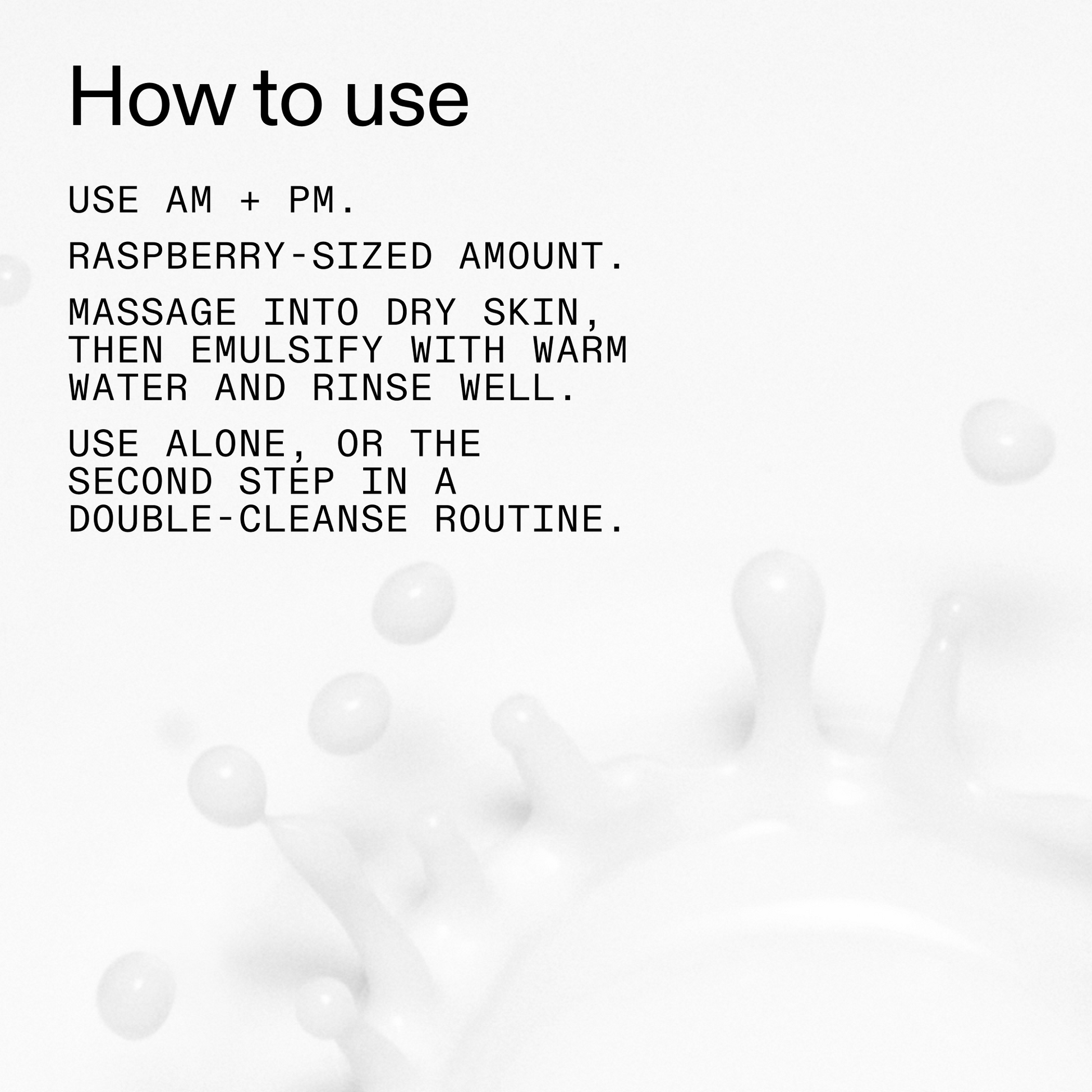 mini-milk-cleanser-50ml-o7 Hydrating_Cream-to-Milk_Cleanser_-_180ml_How_to_Use_2000x2000_1261af1e-14e5-43b8-9abb-2d01cb49f8d9.png